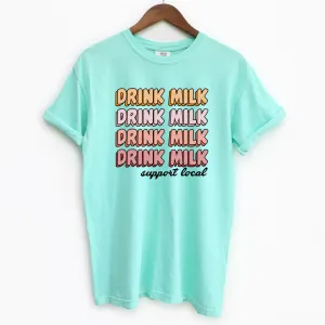 Groovy Drink Milk Support Local ComfortWash/ComfortColor T-Shirt (S-4XL) - Multiple Colors!