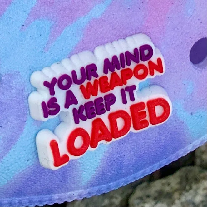 SHOE CHARMS - YOUR MIND IS A WEAPON