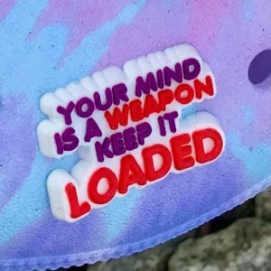SHOE CHARMS - YOUR MIND IS A WEAPON
